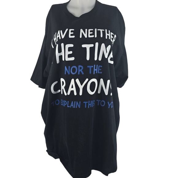 Port & Co I Have Neither The Time Nor The Crayons Men's T-Shirt 2XL - Picture 1 of 5